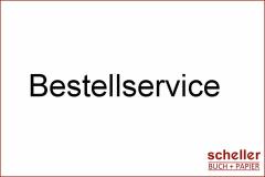 BESTELLSERVICE - nicht lagernde Ware kann bestellt werden